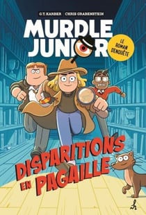 Murdle Junior, le roman d'enquête - Disparitions en pagaille