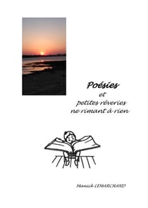 Poésies et petites rêveries ne rimant à rien