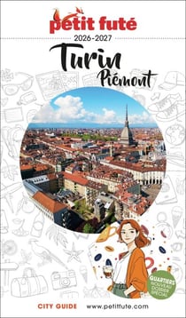 Guide Turin / Piémont 2026/2027 Petit Futé