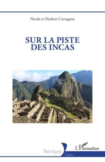 Sur la piste des Incas