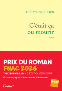 C'était ça ou mourir - Prix du roman Fnac 2026