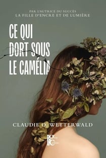 Ce qui dort sous le camélia