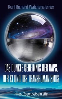 Das dunkleGeheimnis der UAPs, derKI und desTranshumanismus