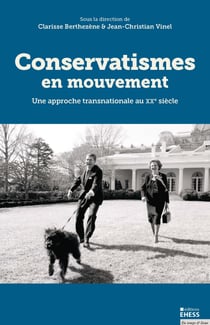 Conservatismes en mouvement - Une approche transnationale au XXesiècle