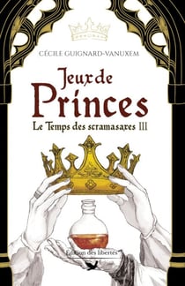 Jeux de Princes - Le Temps de scramasaxes, t3