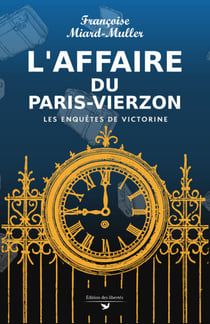 L'Affaire du Paris-Vierzon - Les Enquêtes de Victorine, t1