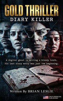 Diary Killer - Gold Thriller Series, #5