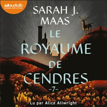 Le Royaume de cendres - Throne of Glass, tome 7
