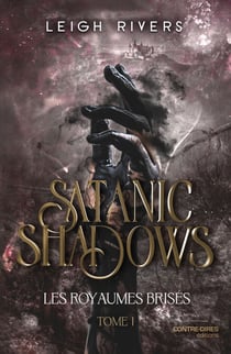 Satanic Shadows - Tome 01 Les Royaumes brisés