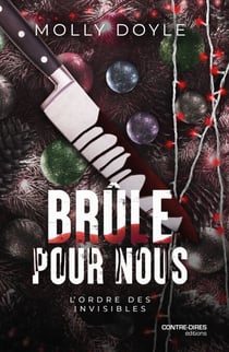 Brûle pour nous - L'Ordre des invisibles