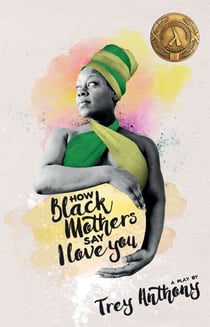 How Black Mothers Say I Love You
