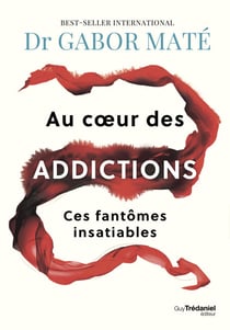 Au coeur des addictions