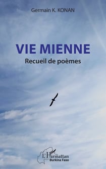 Vie mienne - Recueil de poèmes