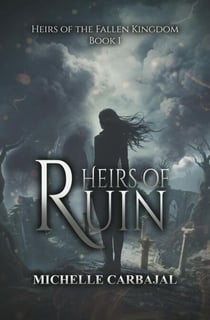Heirs of Ruin - Heirs of the Fallen Kingdom, #1