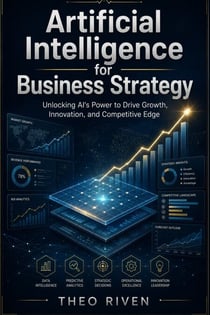 Artificial Intelligence for Business Strategy