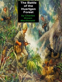 The Battle of the Huertgen Forest