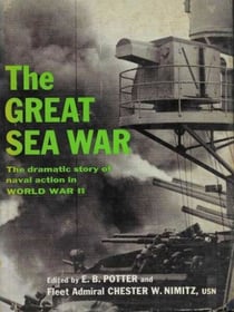 The Great Sea War: the Story of Naval Action in World War II