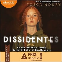 Dissidentes, Tome 1 - Avec la participation de l'autrice - Avec la participation de l'autrice