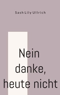 Nein danke, heute nicht