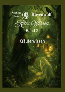 Altes Wissen Band 2 - Kräuterwissen