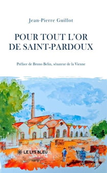 Pour tout l’or de Saint-Pardoux