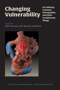 Changing Vulnerability - On Fatbergs, Fentanyl, Ethnography, and Other Troublesome Things