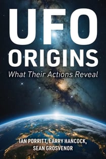 UFO Origins - What Their Actions Reveal