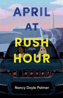 April at Rush Hour - A Novel
