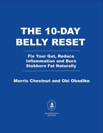 The 10-Day Belly Reset - Fix Your Gut, Reduce Inflammation, and Burn Stubborn Fat Naturally