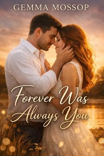 Forever Was Always You - Alex & Lily Trilogy