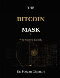 THE BITCOIN MASK - Who Owned Satoshi