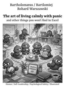 The art of living calmly with panic - and other things you won't find in Excel