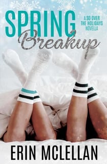 Spring Breakup - So Over the Holidays, #5