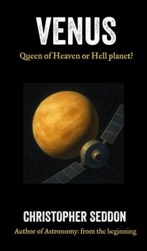 Venus: Queen of Heaven or Hell Planet? - A Short Guide to the Planets, #2