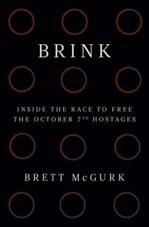 Brink - Inside the Race to Free the October 7th Hostages