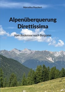 Alpenüberquerung Direttissima - Vom Bodensee nach Bergamo