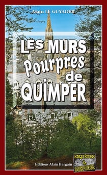 Les murs pourpres de Quimper - Samson Le Reste, ex-flic - Tome 2