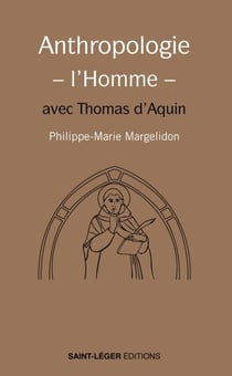 Anthropologie – l’Homme - avec Thomas d’Aquin