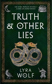 Truth and Other Lies: A Dark Loki Norse Fantasy - The Nine Worlds Rising, #1