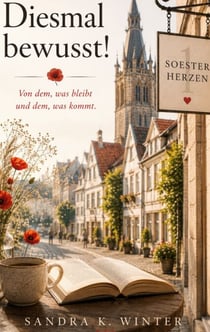 Diesmal bewusst! - Soester Herzen Band 1