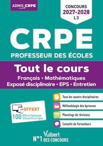 CRPE 2027-2028 - L3 - Tout le cours : épreuves écrites et orales - Mathématiques - Français - Exposé disciplinaire - EPS - Entretien