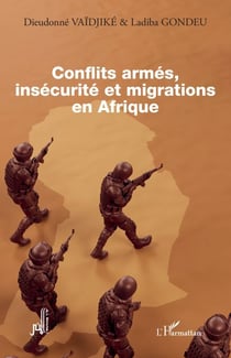 Conflits armés, insécurité et migrations en Afrique
