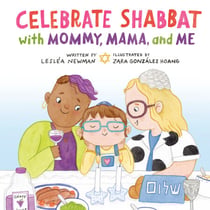 Celebrate Shabbat with Mommy, Mama, and Me
