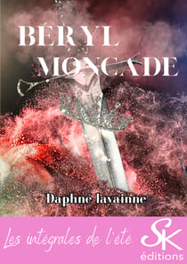 Béryl Moncade - l'intégrale