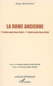 La Rome ancienne - 1er siècle avant Jésus-Christ - 1er siècle après Jésus-Christ