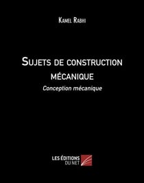 Sujets de construction mécanique - Conception mécanique