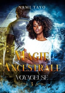 Magie Ancestrale - Urban Fantasy
