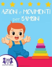 Azioni e Movimenti per Bambni