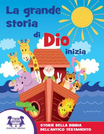 La GRANDE Storia di Dio Inizia