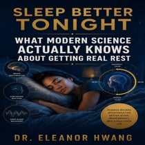 Sleep Better Tonight - What Modern Science Actually Knows About Getting Real Rest